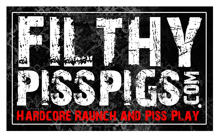 Welcome to FilthyPissPigs.com